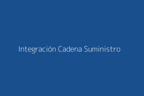 Integración Cadena de Suministro