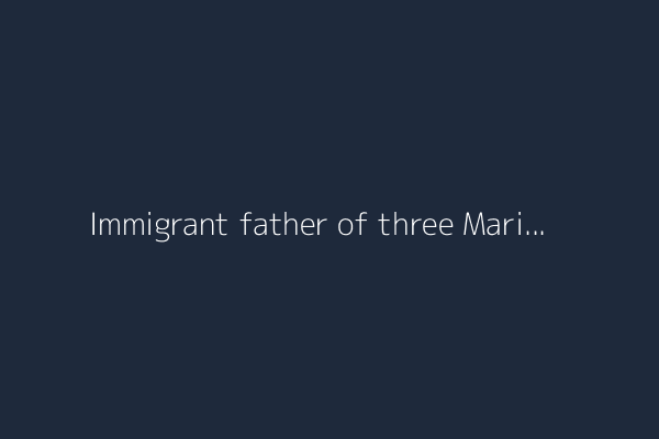 Immigrant father of three Marines is violently detained, injured by federal agents, son says
