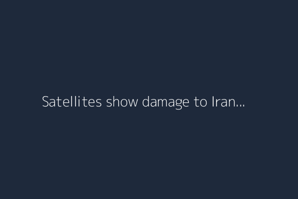 Satellites show damage to Iran's nuclear program, but experts say it's not destroyed