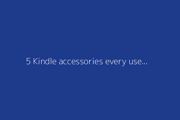 5 Kindle accessories every user should have (and why they make such a big difference)
