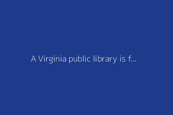 A Virginia public library is fighting off a takeover by private equity