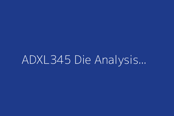 ADXL345 Die Analysis