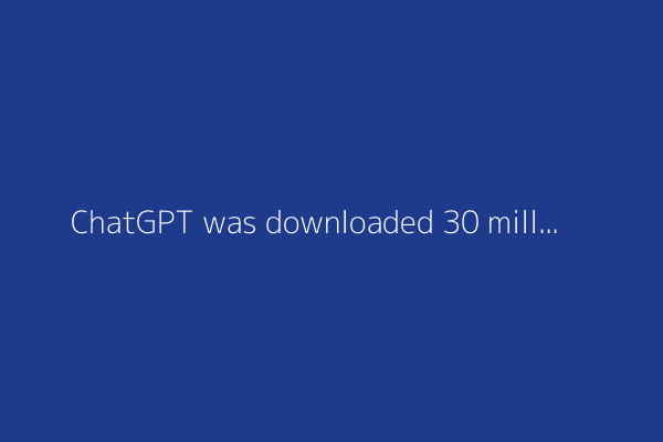 ChatGPT was downloaded 30 million times last month - but its user base data is more shocking
