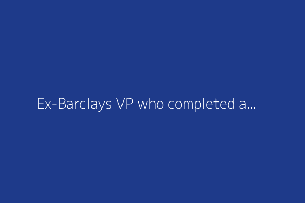 Ex-Barclays VP who completed a PhD in prison: "All my former colleagues ignore"