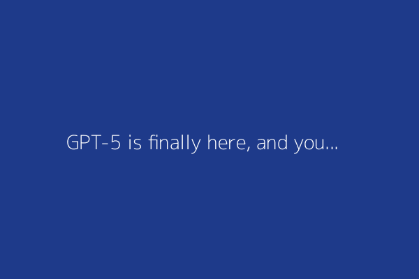 GPT-5 is finally here, and you can access it for free today - no subscription needed