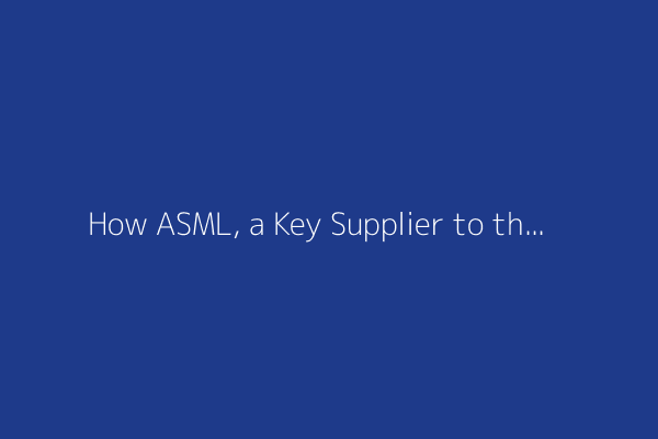 How ASML, a Key Supplier to the Chip Industry, Is Navigating Trump’s Trade War