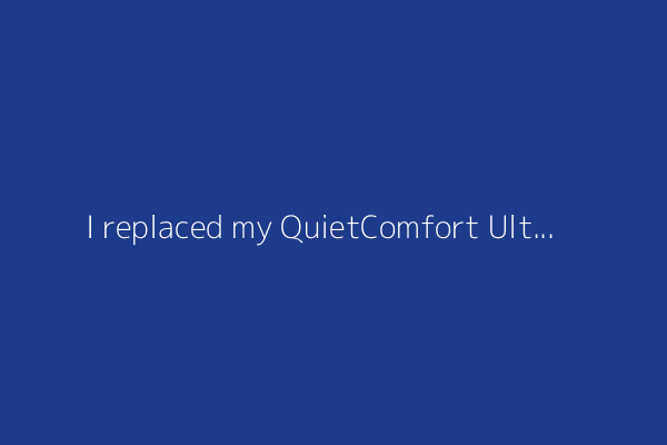 I replaced my QuietComfort Ultra with these midrange headphones - and I'm sticking with them