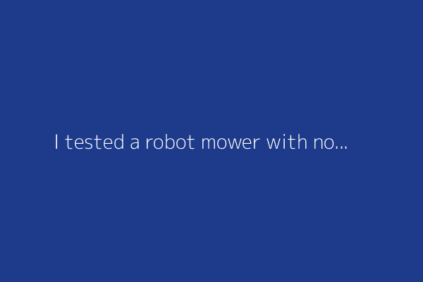 I tested a robot mower with no boundary wire - here's my verdict after a month