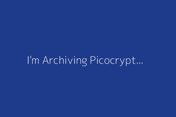 I'm Archiving Picocrypt