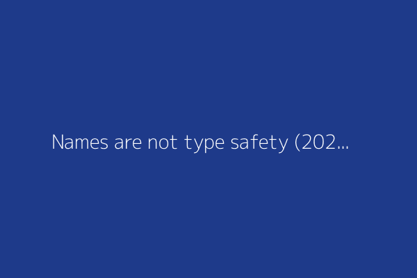 Names are not type safety (2020)