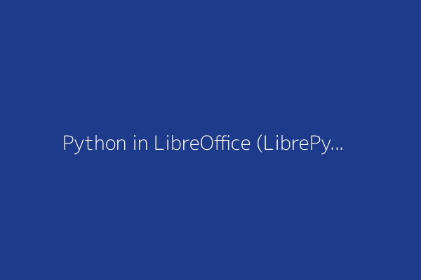 Python in LibreOffice (LibrePythonista Extension)