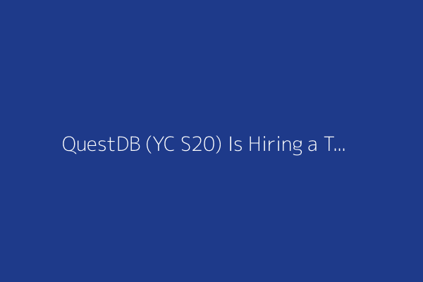 QuestDB (YC S20) Is Hiring a Technical Content Lead