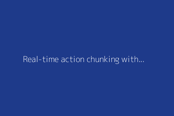 Real-time action chunking with large models