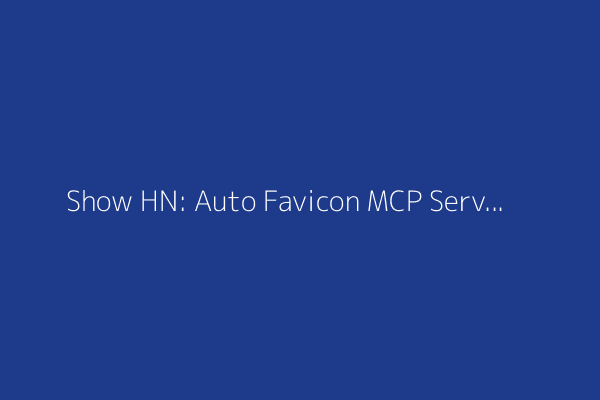 Show HN: Auto Favicon MCP Server