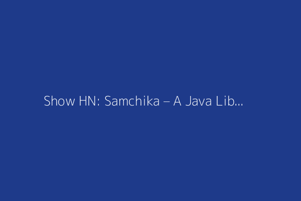 Show HN: Samchika – A Java Library for Fast, Multithreaded File Processing