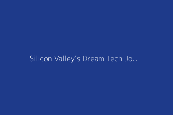 Silicon Valley’s Dream Tech Job Is Disappearing