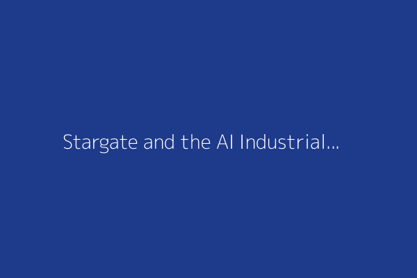 Stargate and the AI Industrial Revolution