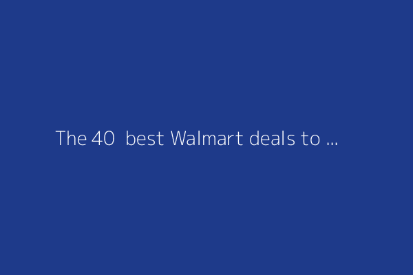 The 40+ best Walmart deals to compete with Prime Day: TVs, headphones, laptops, and more
