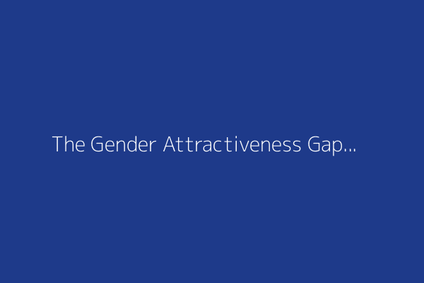 The Gender Attractiveness Gap
