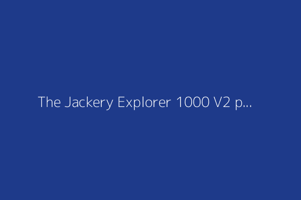 The Jackery Explorer 1000 V2 portable power station is 50% off for Prime Day - a new low price