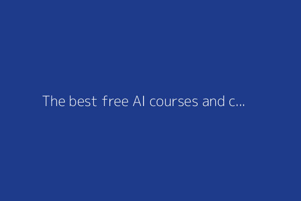 The best free AI courses and certificates in 2025 - and I've tried many