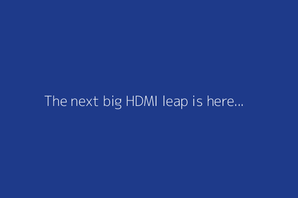 The next big HDMI leap is here - how new 'Ultra96' cables will shake things up