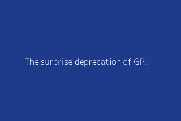The surprise deprecation of GPT-4o for ChatGPT consumers