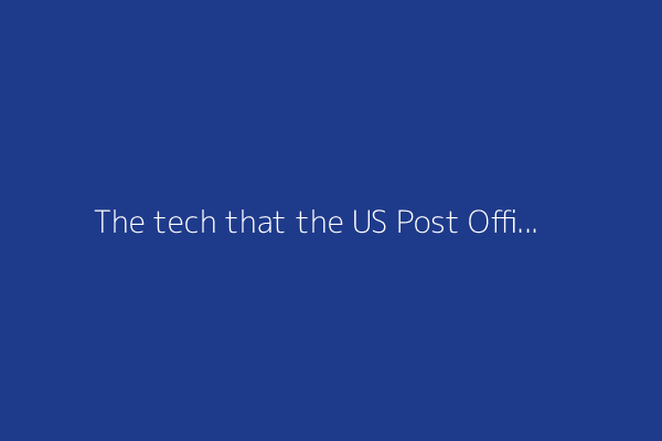 The tech that the US Post Office gave us