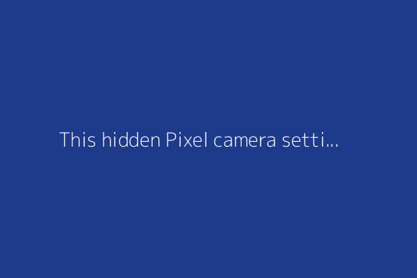 This hidden Pixel camera setting makes my photos absolutely pop - here's how