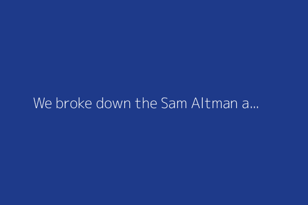 We broke down the Sam Altman and Jony Ive video