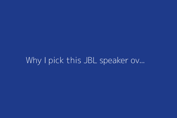 Why I pick this JBL speaker over competing models for outdoor listening
