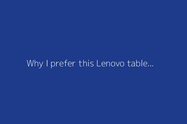 Why I prefer this Lenovo tablet over the iPad for multimedia consumption (and it's on sale)
