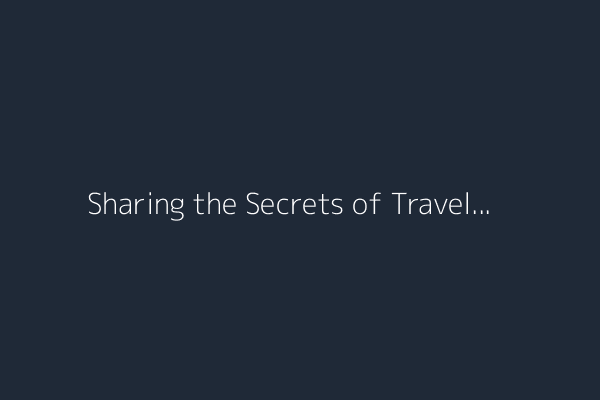 Sharing the Secrets of Travel