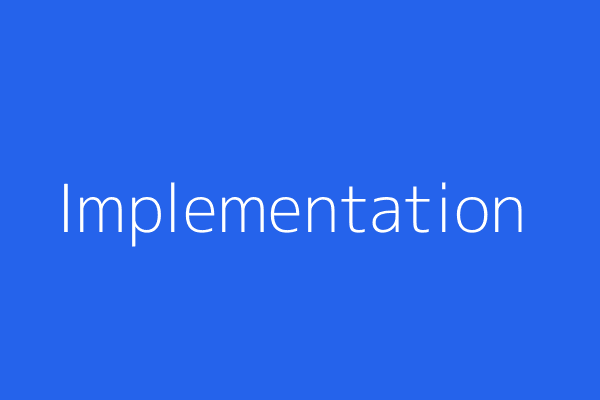 Implementation