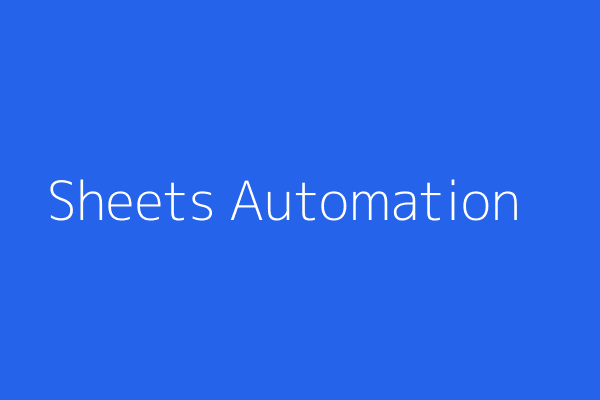 Google Sheets Automation
