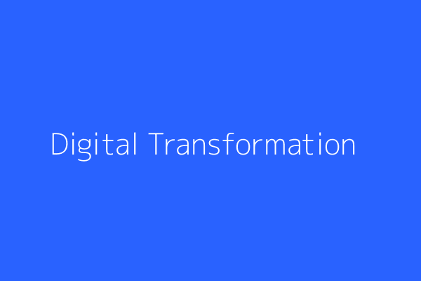 Digital Transformation