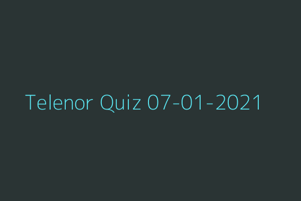 My Telenor Quiz 07-01-2021