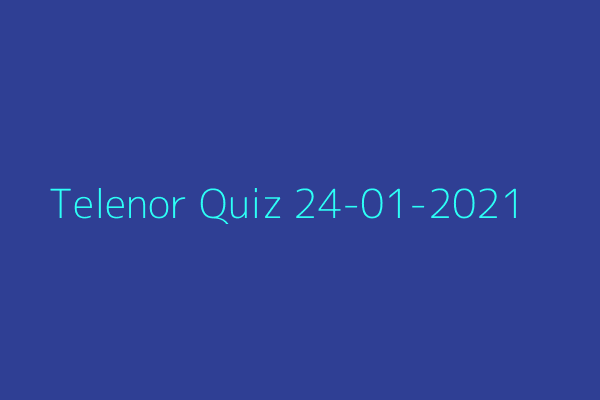 My Telenor Quiz 24 January 2021