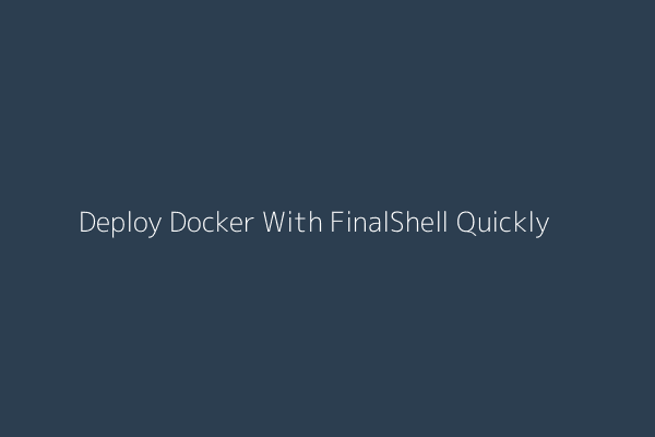 FinalShell Docker Deployment Interface