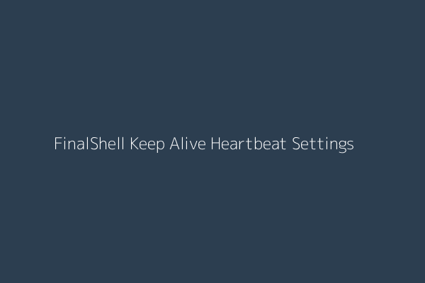 Optimizing FinalShell connection settings