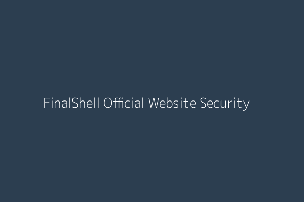 FinalShell Official Website Security Features