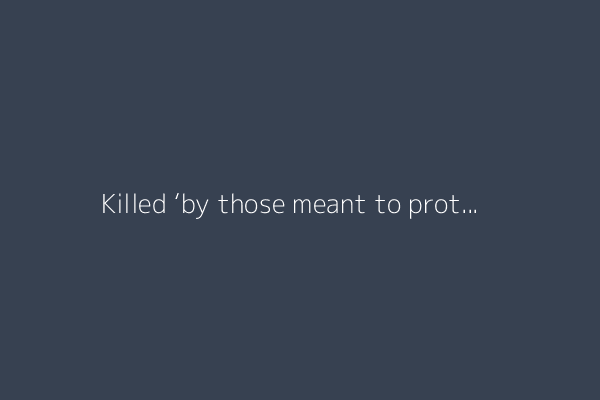 Killed ‘by those meant to protect’: Kenyans outraged by police violence