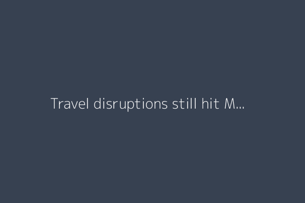 Travel disruptions still hit Middle East in wake of US-Israel-Iran conflict