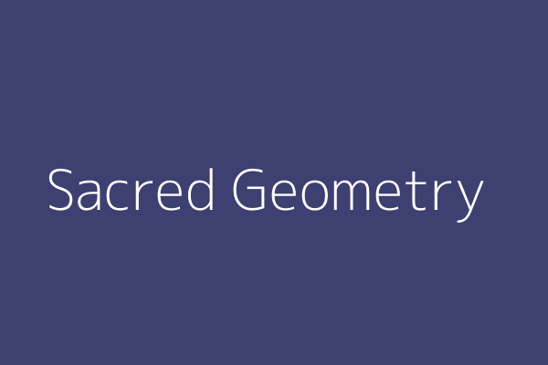 Sacred Geometry & Divine Synchronicity