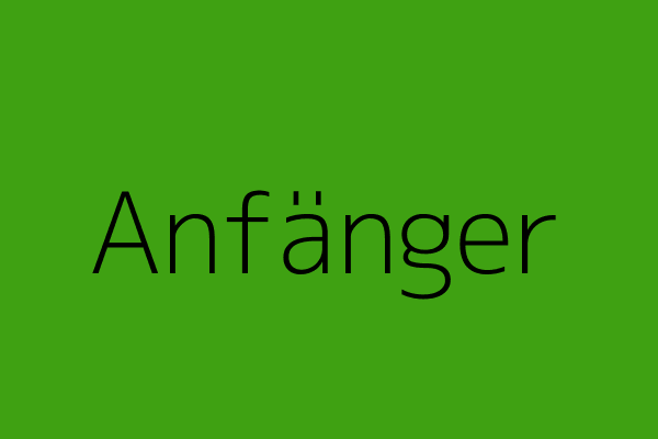 Anfänger / Beginner