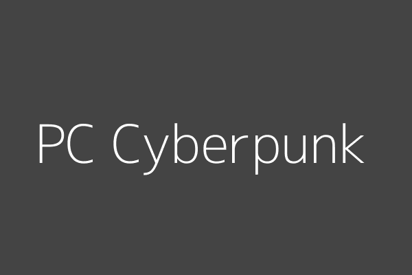PC Cyberpunk