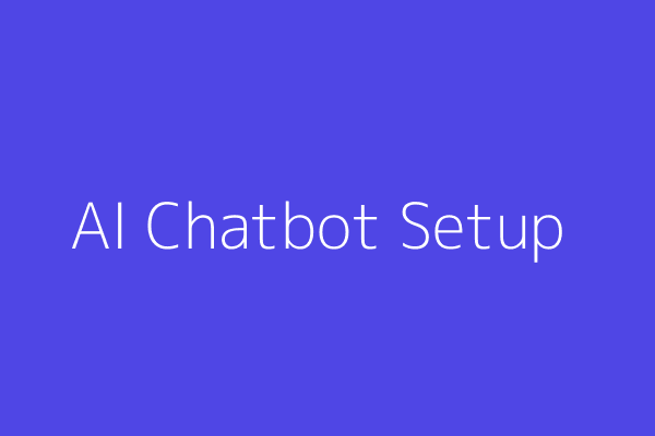 Guide to setting up AI Chatbot