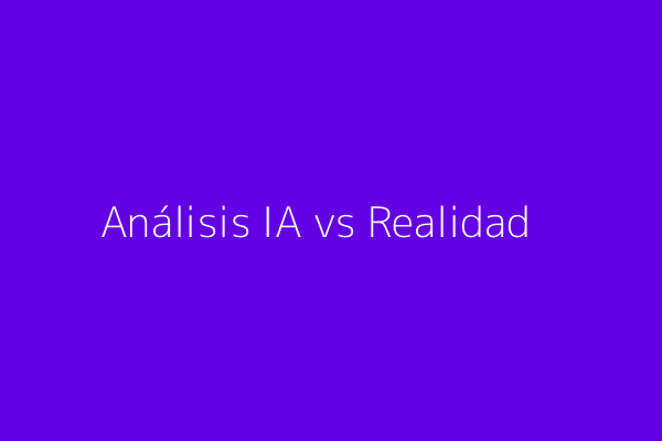 Análisis de IA frente a resultados reales