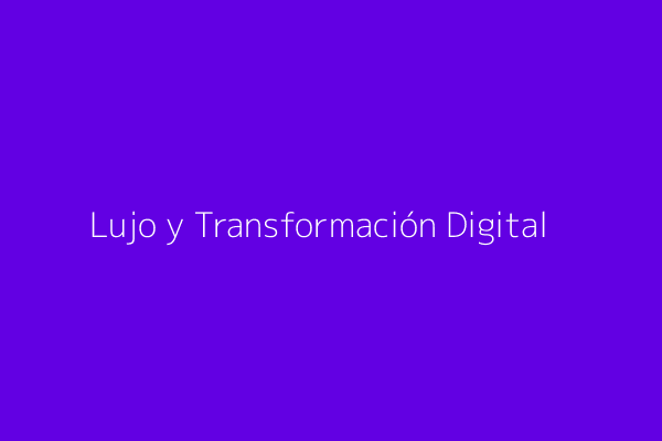 Reinvención del sector lujo con IA