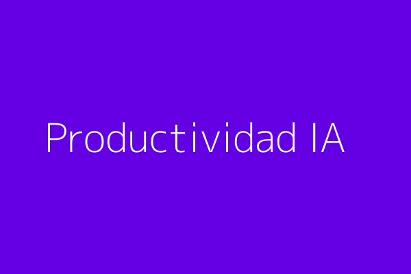 Impacto de la IA en la productividad